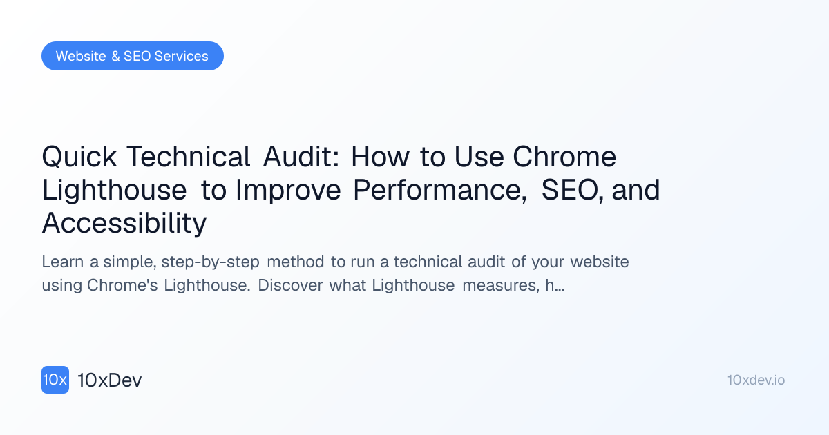 Quick Technical Audit: How to Use Chrome Lighthouse to Improve ...
